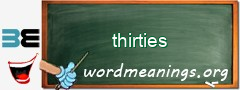 WordMeaning blackboard for thirties
